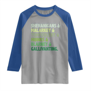 Funny St Patricks Day Shenanigans Malarkey Tomfoolery Hijinks Blarney Gallivanting Raglan Shirt TS11 Sport Gray Royal Print Your Wear