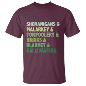 Funny St Patricks Day Shenanigans Malarkey Tomfoolery Hijinks Blarney Gallivanting T Shirt TS11 Maroon Print Your Wear