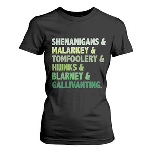 Funny St Patricks Day Shenanigans Malarkey Tomfoolery Hijinks Blarney Gallivanting T Shirt For Women TS11 Black Print Your Wear