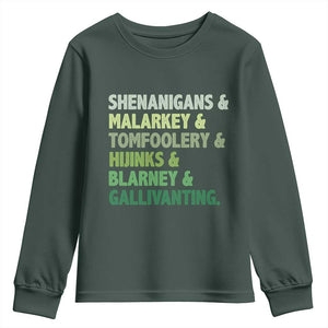 Funny St Patricks Day Shenanigans Malarkey Tomfoolery Hijinks Blarney Gallivanting Youth Sweatshirt TS11 Dark Forest Green Print Your Wear