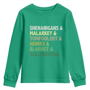 Funny St Patricks Day Shenanigans Malarkey Tomfoolery Hijinks Blarney Gallivanting Youth Sweatshirt TS11 Irish Green Print Your Wear