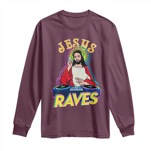 Funny Jesus DJ Raves Techno EDM Party Long Sleeve Shirt TS11 Maroon Print Your Wear