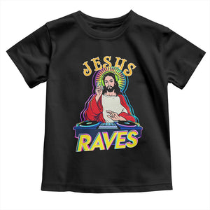 Funny Jesus DJ Raves Techno EDM Party Toddler T Shirt TS11 Black Print Your Wear