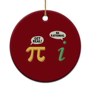 Get Real Be Rational Pi Math Teacher Geek Sarcastic Ceramic Ornament TS11 1pc Red Print Your Wear