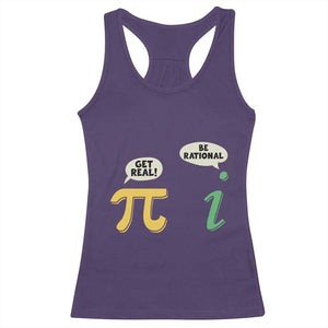 Get Real Be Rational Pi Math Teacher Geek Sarcastic Racerback Tank Top TS11 Purple Print Your Wear
