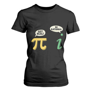 Get Real Be Rational Pi Math Teacher Geek Sarcastic T Shirt For Women TS11 Black Print Your Wear