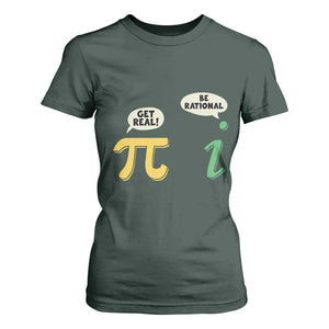 Get Real Be Rational Pi Math Teacher Geek Sarcastic T Shirt For Women TS11 Dark Forest Green Print Your Wear