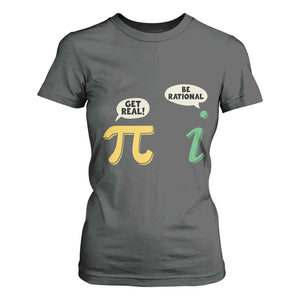 Get Real Be Rational Pi Math Teacher Geek Sarcastic T Shirt For Women TS11 Dark Heather Print Your Wear