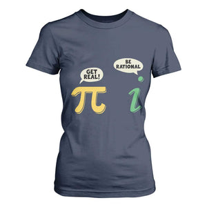 Get Real Be Rational Pi Math Teacher Geek Sarcastic T Shirt For Women TS11 Navy Print Your Wear