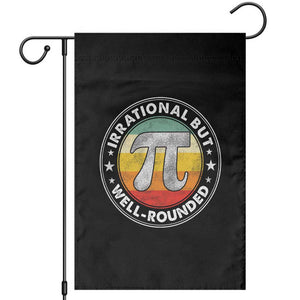 Funny Irrational But Well Rounded Pi Day Garden Flag TS11 Black Print Your Wear