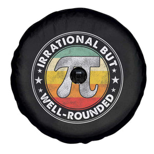 Funny Irrational But Well Rounded Pi Day Spare Tire Cover TS11 Print Your Wear