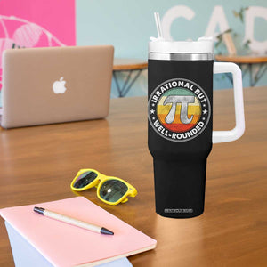 Funny Irrational But Well Rounded Pi Day Tumbler With Handle TS11 Print Your Wear
