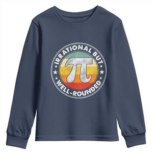 Funny Irrational But Well Rounded Pi Day Youth Sweatshirt TS11 Navy Print Your Wear