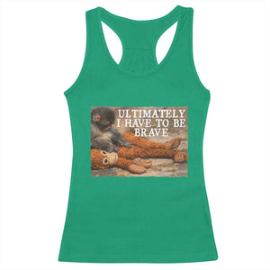 Ultimate I Have To Be Brave Punch The Monkey Racerback Tank Top Cute Baby Monkey Hugging Plush TS11 Irish Green Print Your Wear