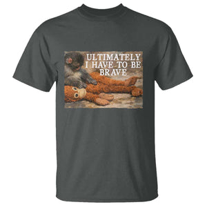 Ultimate I Have To Be Brave Punch The Monkey T Shirt Cute Baby Monkey Hugging Plush TS11 Dark Heather Print Your Wear