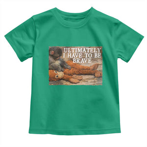 Ultimate I Have To Be Brave Punch The Monkey Toddler T Shirt Cute Baby Monkey Hugging Plush TS11 Irish Green Print Your Wear