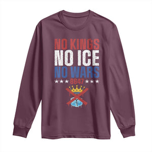 No Kings No Ice No Wars 8647 Long Sleeve Shirt Rejecting Kings Anti Authoritarian TS11 Maroon Print Your Wear