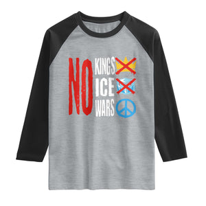 No Kings No Ice No Wars Raglan Shirt Political Protest Peace Sign TS11 Heather Gray Black Print Your Wear