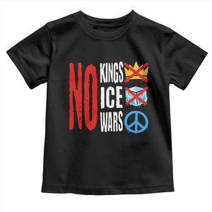 No Kings No Ice No Wars Toddler T Shirt Political Protest Peace Sign TS11 Black Print Your Wear