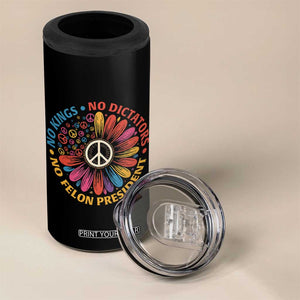 No Kings No Dictators No Felon Presidents 4 in 1 Can Cooler Tumbler Retro Flower Peace Sign TS11 Print Your Wear