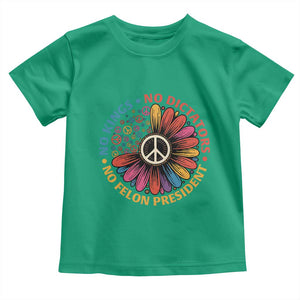 No Kings No Dictators No Felon Presidents Toddler T Shirt Retro Flower Peace Sign TS11 Irish Green Print Your Wear