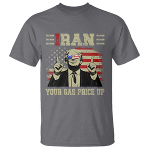 Iran Your Gas Price Up T Shirt Funny Political Gas Station TS11 Charcoal Print Your Wear