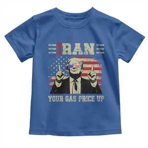 Iran Your Gas Price Up Toddler T Shirt Funny Political Gas Station TS11 Royal Blue Print Your Wear