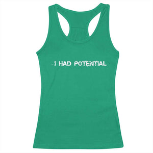 I Had Potential Racerback Tank Top Physics Sci Fi Joke TS11 Irish Green Print Your Wear