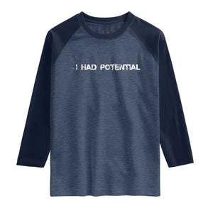 I Had Potential Raglan Shirt Physics Sci Fi Joke TS11 Heather Denim Navy Print Your Wear