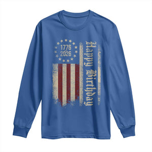 250th Birthday US July 4th 1776 2026 American Flag Long Sleeve Shirt TS11 Royal Blue Print Your Wear