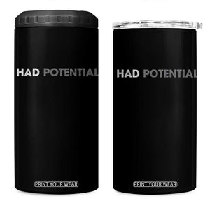 I Had Potential 4 in 1 Can Cooler Tumbler Physics Science Teacher Humor TS11 One Size: 16 oz Black Print Your Wear