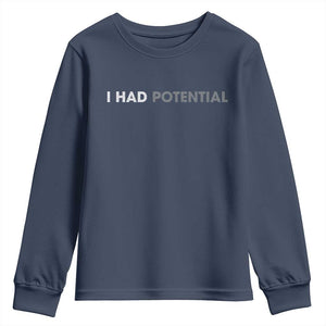 I Had Potential Youth Sweatshirt Physics Science Teacher Humor TS11 Navy Print Your Wear