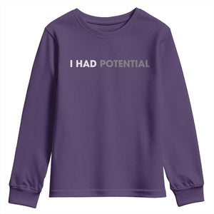 I Had Potential Youth Sweatshirt Physics Science Teacher Humor TS11 Purple Print Your Wear