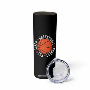 Basketball Lover Skinny Tumbler Eat Sleep Basketball Repeat TS11 Print Your Wear