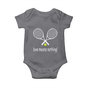 Funny Tennis Lover Baby Onesie Love Means Nothing TS11 Charcoal Print Your Wear
