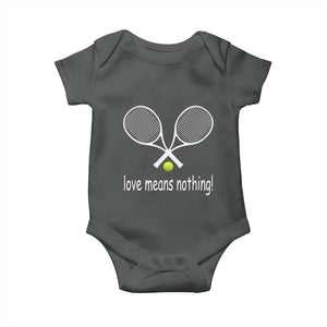 Funny Tennis Lover Baby Onesie Love Means Nothing TS11 Dark Heather Print Your Wear