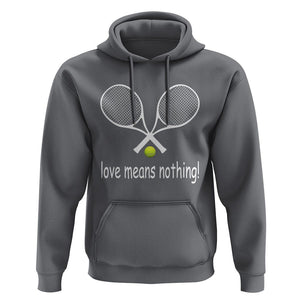 Funny Tennis Lover Hoodie Love Means Nothing TS11 Charcoal Print Your Wear
