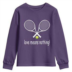 Funny Tennis Lover Youth Sweatshirt Love Means Nothing TS11 Purple Print Your Wear