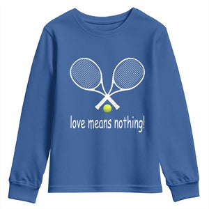 Funny Tennis Lover Youth Sweatshirt Love Means Nothing TS11 Royal Blue Print Your Wear