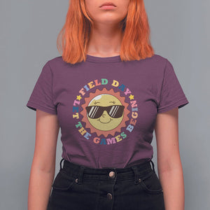 Field Day T Shirt For Women Let The Games Begin Retro Groovy Smile Face Sunshine TS11 Maroon Print Your Wear