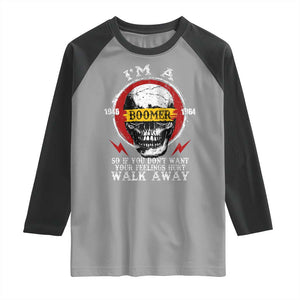 Funny I Am A Boomer Raglan Shirt So If You Dont Want Your Feeling Hurt Walk Away Vintage Skull TS11 Sport Gray Black Print Your Wear