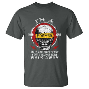 Funny I Am A Boomer T Shirt So If You Dont Want Your Feeling Hurt Walk Away Vintage Skull TS11 Dark Heather Print Your Wear