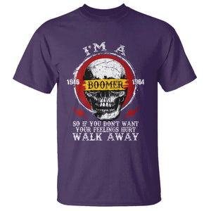 Funny I Am A Boomer T Shirt So If You Dont Want Your Feeling Hurt Walk Away Vintage Skull TS11 Purple Print Your Wear