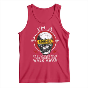 Funny I Am A Boomer Tank Top So If You Dont Want Your Feeling Hurt Walk Away Vintage Skull TS11 Red Print Your Wear