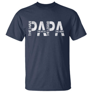 Papa The Man The Myth The Legend The Hero T Shirt Fathers Day Gift TS11 Navy Print Your Wear