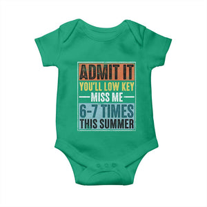 Admit It You Will Low key Miss Me 67 Times This Summer Baby Onesie Last Day Six Seven Meme TS11 Irish Green Print Your Wear