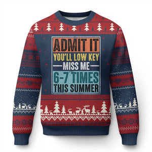 Admit It You Will Low key Miss Me 67 Times This Summer Ugly Christmas Sweater Last Day Six Seven Meme TS11 Navy Red Print Your Wear