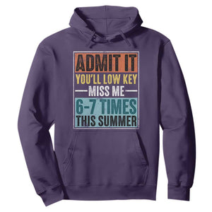 Admit It You Will Low key Miss Me 67 Times This Summer Hoodie Last Day Six Seven Meme TS11 Purple Print Your Wear