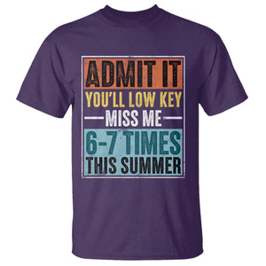 Admit It You Will Low key Miss Me 67 Times This Summer T Shirt Last Day Six Seven Meme TS11 Purple Print Your Wear