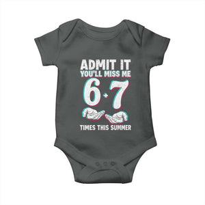 Admit It You'll Miss Me 67 Times This Summer Baby Onesie Funny Last Day of School Six Seven Meme TS11 Dark Heather Print Your Wear